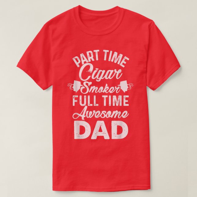 T-shirt Hommes Fumeur de cigares à temps partiel à temps p (Design devant)