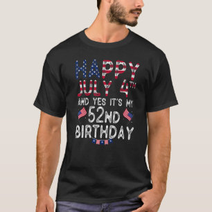 T-shirt Hommes heureux 4 Juillet Et Oui C'est Mon 52e anni