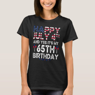 T-shirt Hommes heureux 4 Juillet Et Oui C'est Mon 65e anni