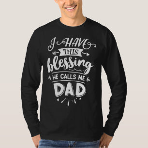 T-shirt Hommes J'Ai Cette Bénédiction Il M'Appelle Papa Su