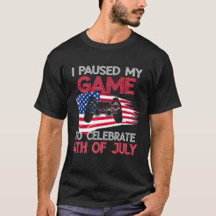 T-shirt Hommes J'Ai Suspendu Mon Jeu Pour Célébrer 4 jui
