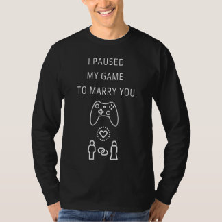 T-shirt Hommes J'Ai Suspendu Mon Jeu Pour Vous Épouser Vid
