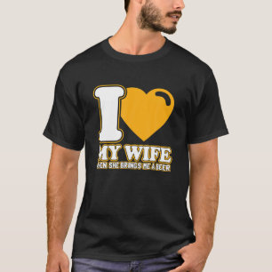 T-shirt Hommes J'Aime Ma Femme Quand Elle M'Apporte Une Bi