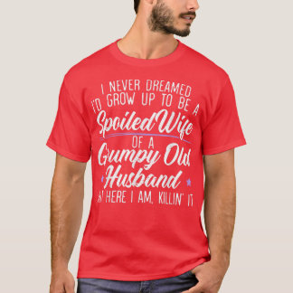 T-shirt Hommes Je N'Ai Jamais Rêvé D'Être Une Femme Gâchée