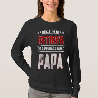 T-shirt Hommes Je ne suis pas retraité Un Papa Professionn