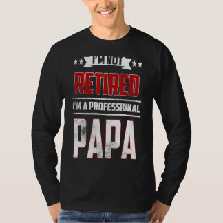 T-shirt Hommes Je ne suis pas retraité Un Papa Professionn