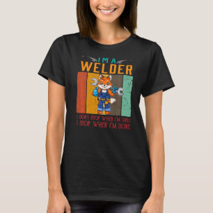 T-shirt Hommes Je suis Soudeur Je ne m'arrête pas quand je