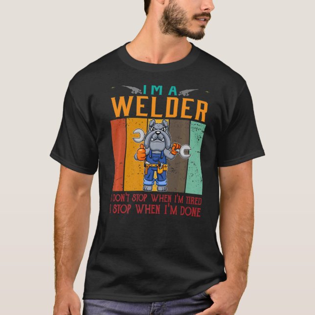 T-shirt Hommes Je suis Soudeur Je ne m'arrête pas quand je (Devant)