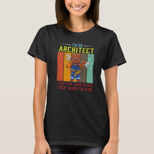 T-shirt Hommes Je suis un architecte Je ne m'arrête pas qu