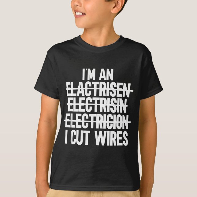 T-shirt Hommes Je suis Un ... I Cut Wires Lineman Funny El (Devant)