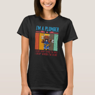 T-shirt Hommes Je suis un plombier Je ne m'arrête pas quan