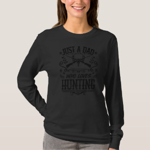 T-shirt Hommes Juste Un Père Qui Aime Chasser Chasse De Ce