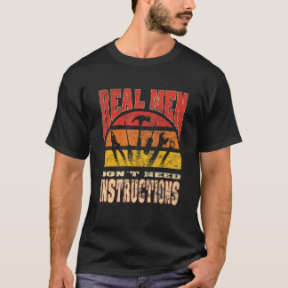 T-shirt Hommes Les vrais hommes n'ont pas besoin d'instruc
