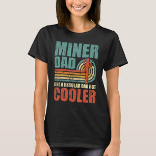 T-shirt Hommes Miner Papa Comme Un Père Régulier Mais Glac