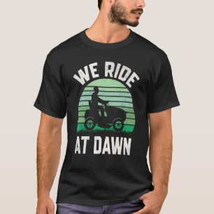 T-shirt Hommes Nous Marchons À L'Aube Pelouse tondeuse Pel