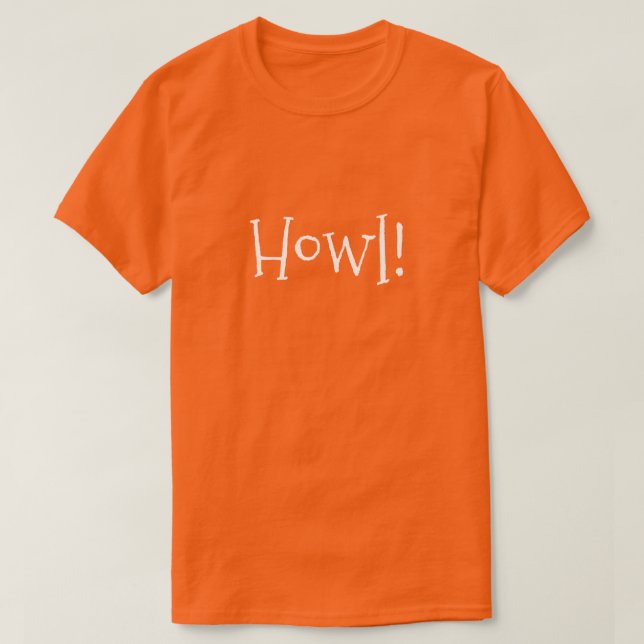 T-shirt Homme's Orange Funny Text Howl ! (Design devant)