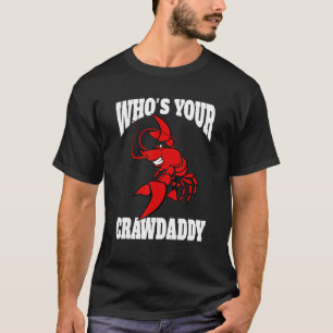 T-shirt Hommes qui est votre écrevisse