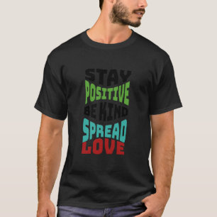 T-Shirt Hommes Restez Positif
