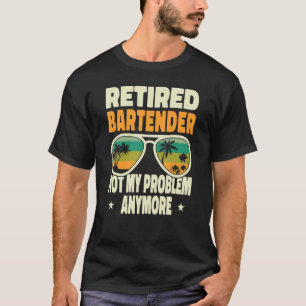 T-shirt Hommes Retraités Bartender Retraité Pas Mon Problè