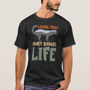 T-shirt Honey Badger Vivre Que Ratels Sans Peur Vie Anim