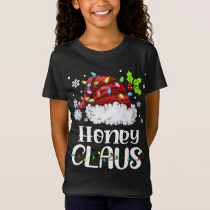 T-Shirt Honey Claus Noël Chapeau Noël Lumière Noël Famille