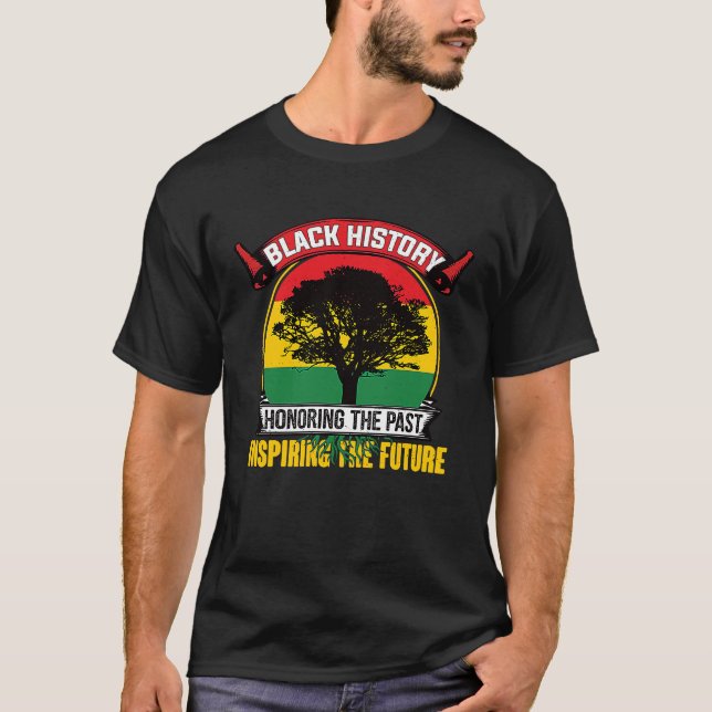 T-shirt Honorer Le Passé Inspirant Le Futur Histo Noir (Devant)