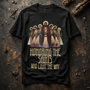 T-shirt Honorer les Saints qui éclairent le chemin   Tous 