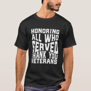 T-shirt honorer tous ceux qui ont servi Jour des vétérans