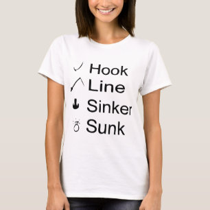 T-shirt Hook, Line, Sinker, Sunk