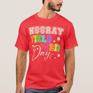 T-shirt Hooray Funny School Field Day Trip 2025 Teacher St
