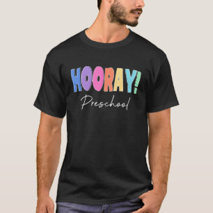 T-shirt Hooray Préscolaire Pour Conseiller Admin Enseignan