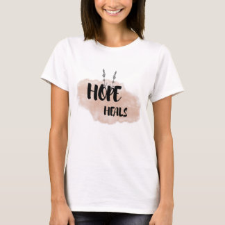 T-shirt Hope Heals | Faith-Based Encouragement Gift