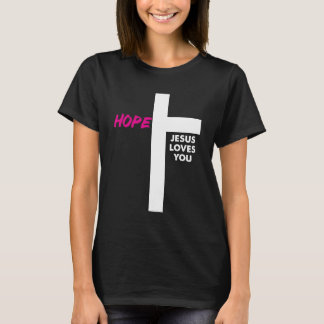 T-shirt Hope Jesus Loves You | Christian Inspirational