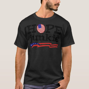 T-shirt Hope Junkie promeut le patriotisme