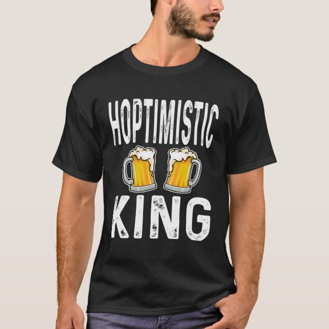 T-shirt Hoptimistic King Funny Beer Lover Drinker Home Bre (Devant)
