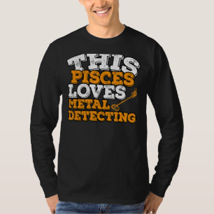 T-shirt Horoscope SIGNE Zodiaque Pisces Aime Métal Détecti
