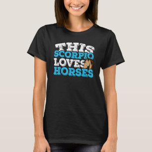 T-shirt Horoscope SIGNE Zodiaque Scorpion Aime les chevaux