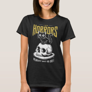T-shirt Horreurs persistent je suis drôle sarcasme chat Ha