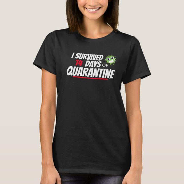 T-shirt Hors de la quarantaine de Coronavirus (Devant)