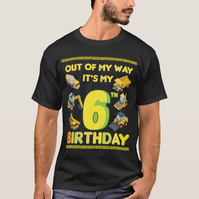 T-shirt hors de mon chemin Construction 6e anniversaire de (Devant)