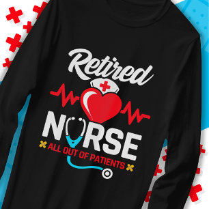T-shirt Hors des patients retraités Funny Nurse Retraite
