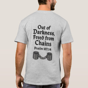 T-shirt Hors des ténèbres, libérés des chaînes - Psaume 10