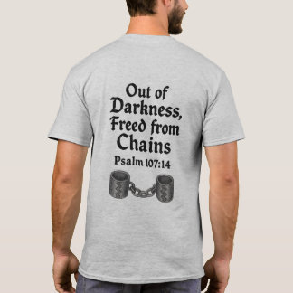 T-shirt Hors des ténèbres, libérés des chaînes - Psaume 10