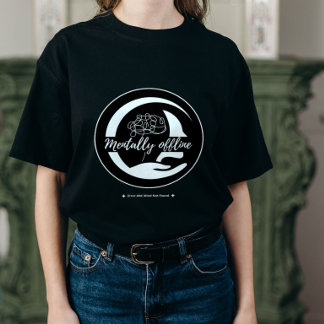 T-shirt Hors Ligne Mentalement, T-shirt Drôle Hors