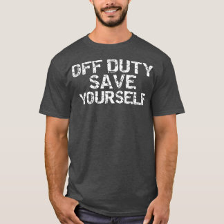 T-shirt Hors Service Sauvez-Vous Drôle Police Distortie