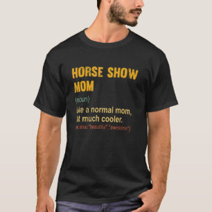 T-shirt Horse Show Maman Définition Fier Equestre Maman