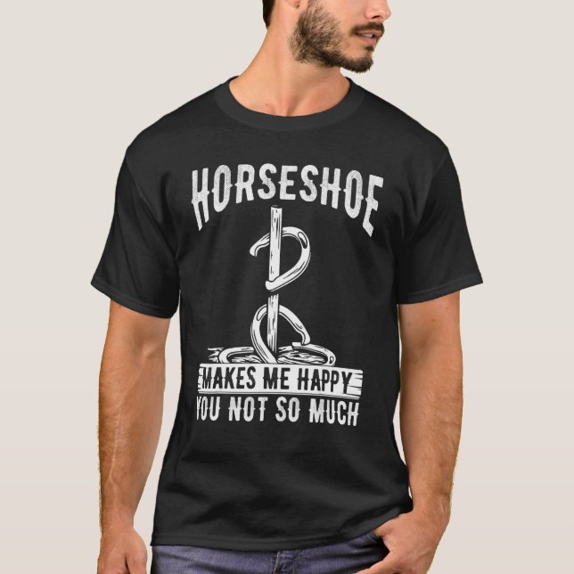 T-shirt Horseshoe Pitching Game makes me happy Tosser Thro (Devant)