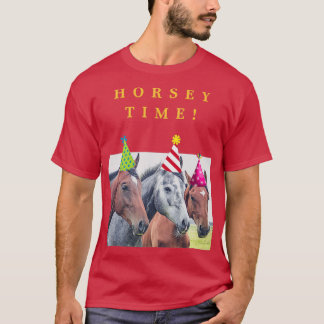 T-shirt Horsey Timefor Horse Lovers