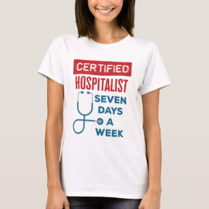 T-shirt Hospitalier Sept Jours par Semaine Interniste Doct