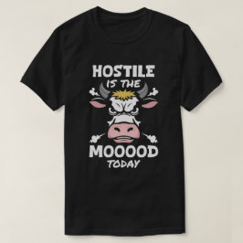 T-shirt Hostile est l'humeur aujourd'hui